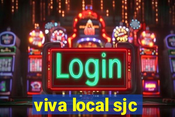 viva local sjc