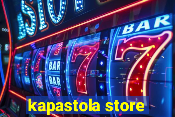 kapastola store