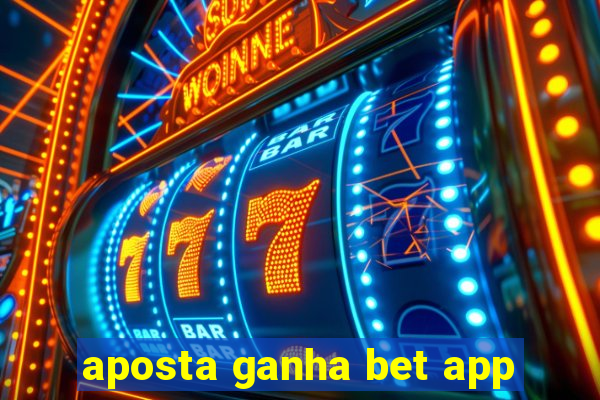 aposta ganha bet app