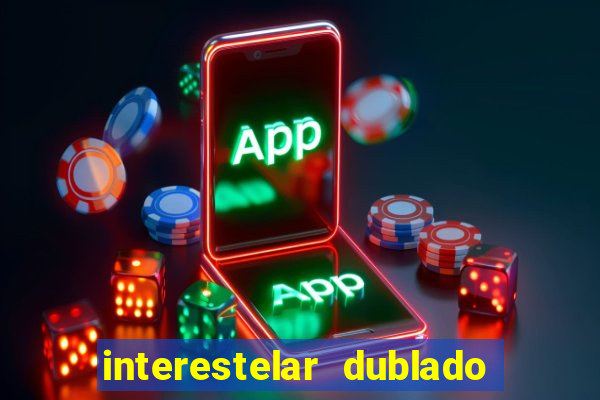 interestelar dublado download mega