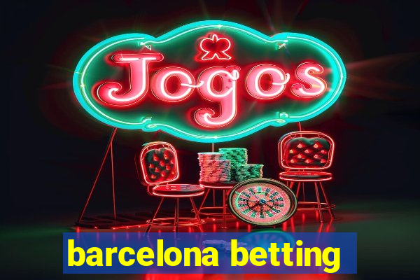 barcelona betting