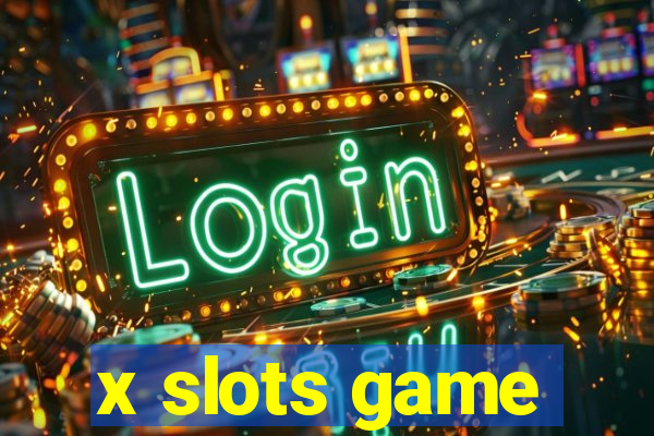 x slots game