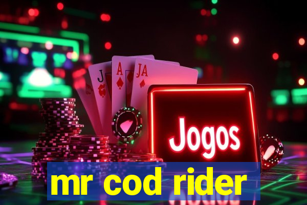 mr cod rider