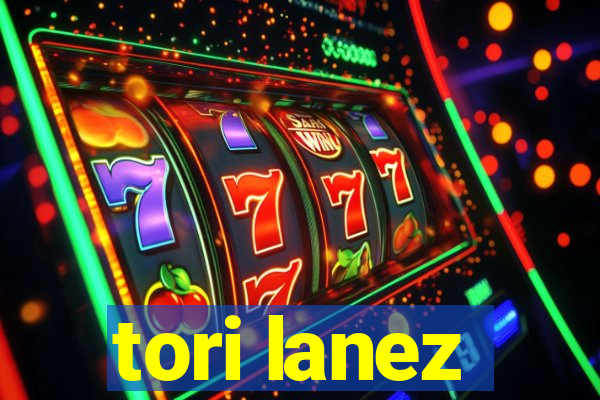 tori lanez