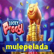 mulepelada