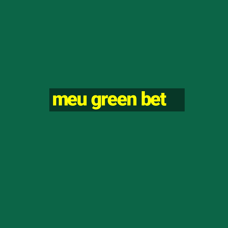 meu green bet