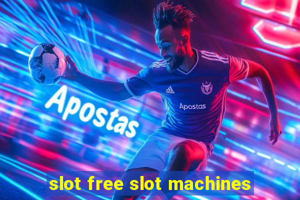 slot free slot machines