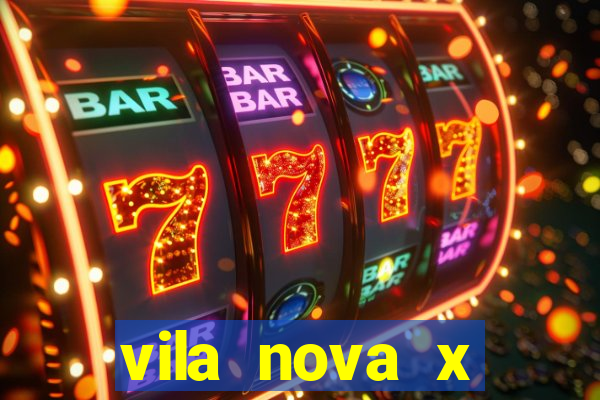 vila nova x mirassol palpite