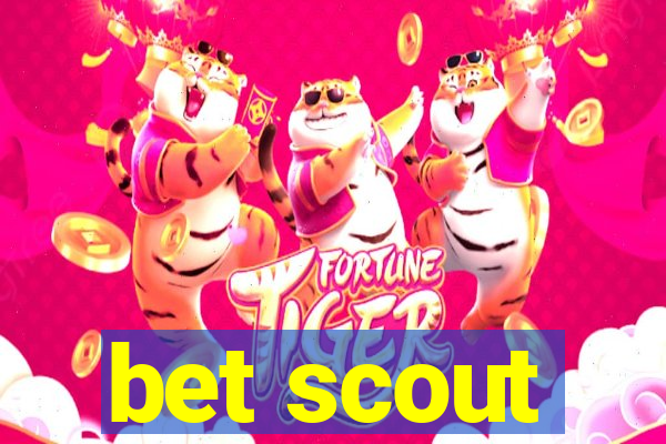 bet scout