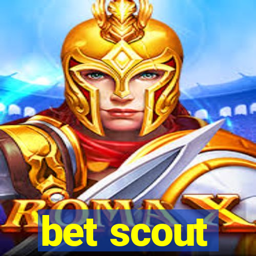 bet scout