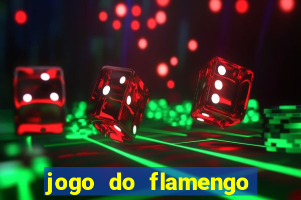 jogo do flamengo hoje quem ganha