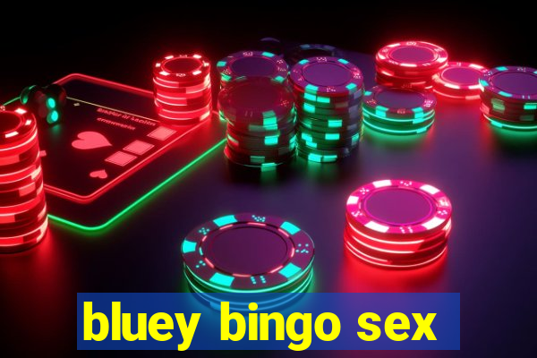 bluey bingo sex