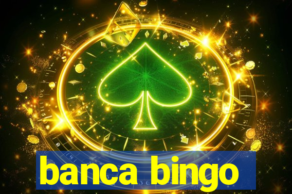 banca bingo