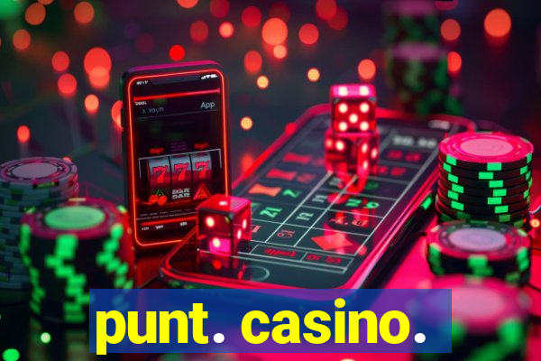 punt. casino.