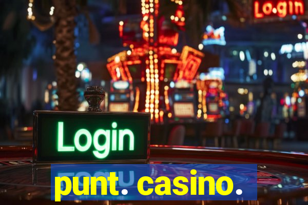 punt. casino.