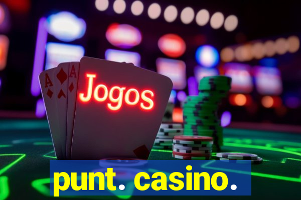 punt. casino.