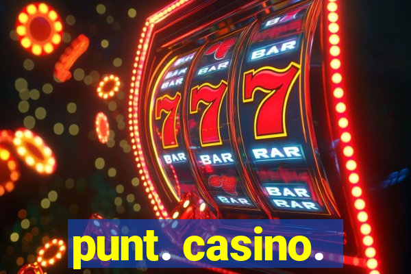 punt. casino.