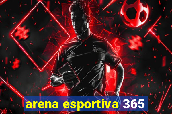 arena esportiva 365