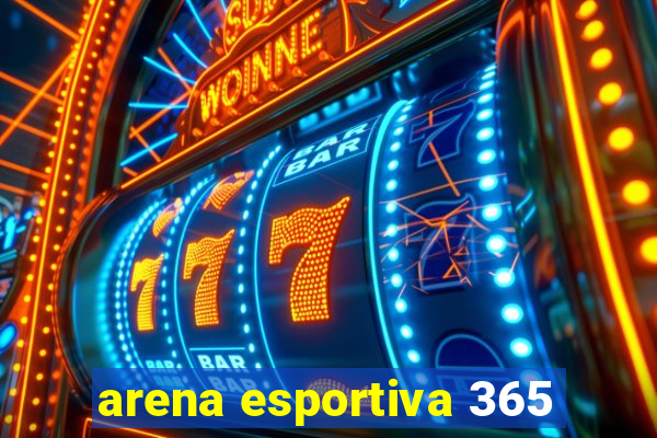 arena esportiva 365