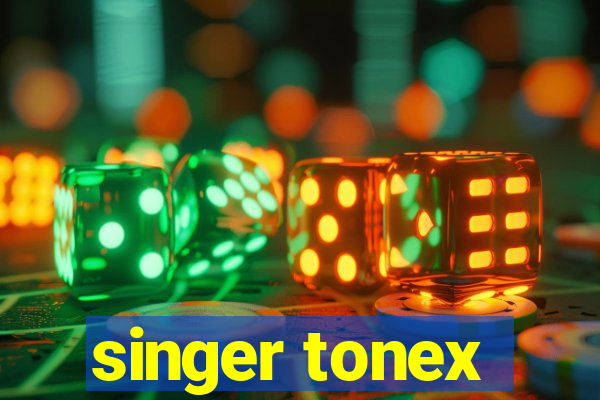 singer tonex