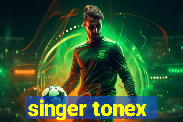 singer tonex