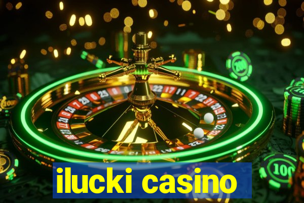 ilucki casino