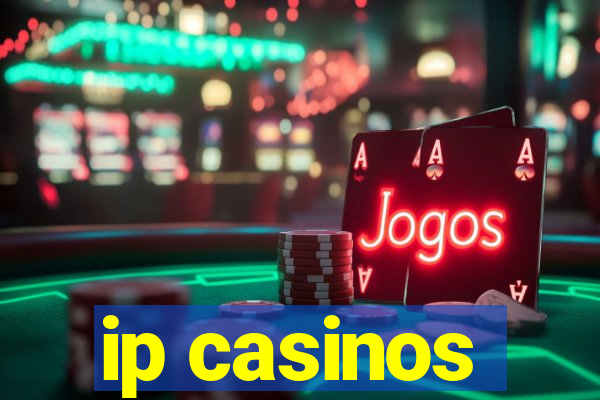 ip casinos