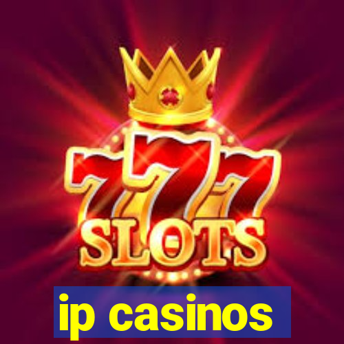 ip casinos