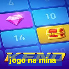 jogo na mina