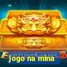 jogo na mina