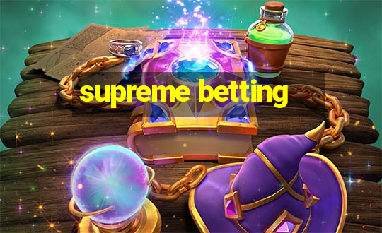 supreme betting