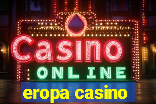 eropa casino