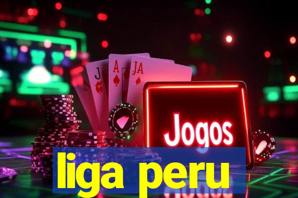 liga peru