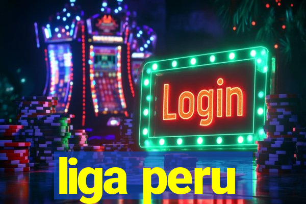 liga peru