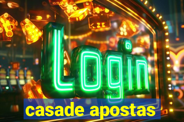 casade apostas