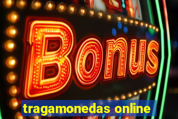 tragamonedas online