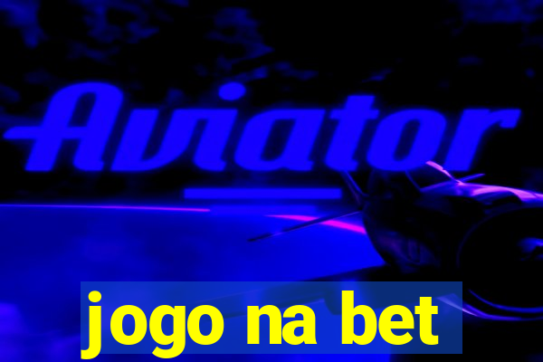 jogo na bet