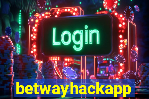 betwayhackapp