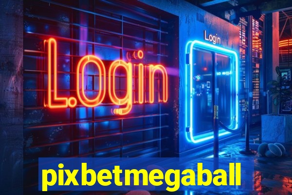 pixbetmegaball