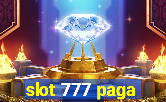 slot 777 paga