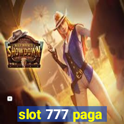 slot 777 paga