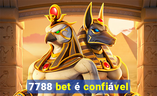 7788 bet é confiável