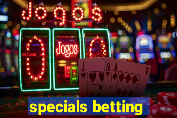 specials betting