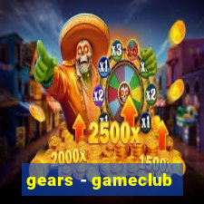 gears - gameclub