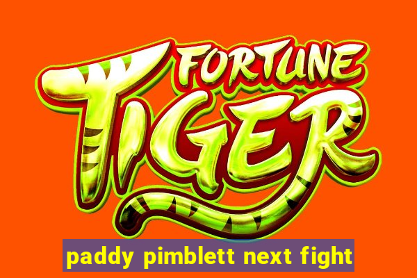 paddy pimblett next fight