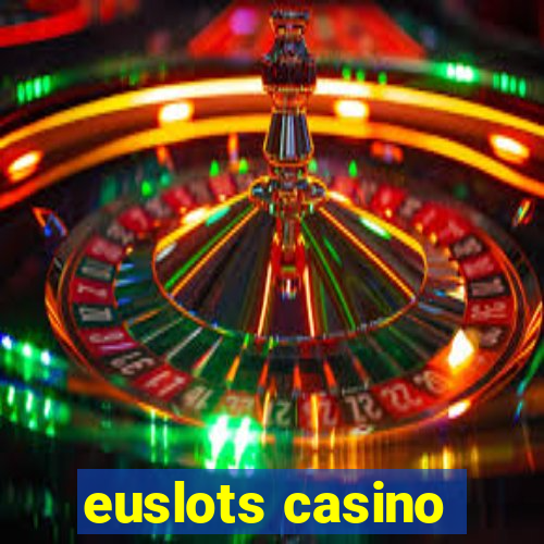 euslots casino