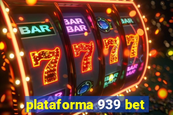 plataforma 939 bet