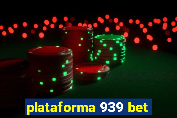 plataforma 939 bet