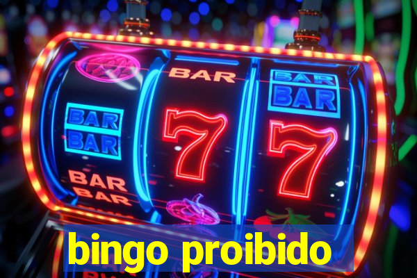 bingo proibido