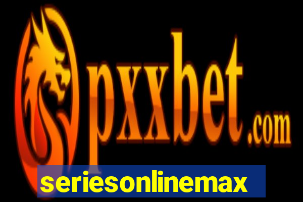 seriesonlinemax